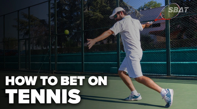 How to bet on Tennis effectively